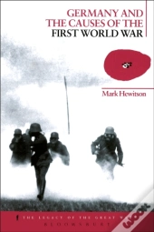Germany And The Causes Of The First World War