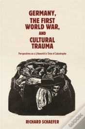 Capa do artigo Germany, The First World War, And Cultural Trauma