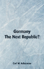 Germany, The Next Republic? - Preview