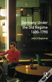 Capa do artigo Germany Under The Old Regime 1600-1790