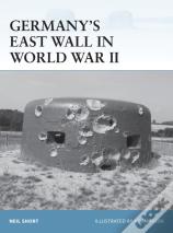 Germanyâ€™S East Wall In World War Ii