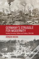 Germanyâ€™S Struggle For Modernity