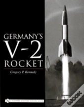 Germanyâ€™S V-2 Rocket