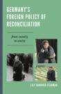Germany'S Foreign Policy Of Reconciliation - Preview