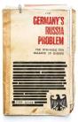 Germany'S Russia Problem - Preview