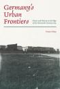 Germany'S Urban Frontiers - Preview
