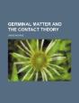 Germinal Matter And The Contact Theory - Preview