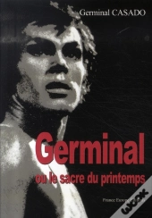 Germinal Ou Le Sacre Du Printemps