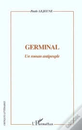 Germinal ; Un Roman Antipeuple