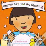 Germs Are Not For Sharing (Best Behavior)