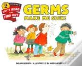 Germs Make Me Sick!