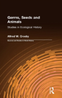 Germs, Seeds And Animals: - Preview