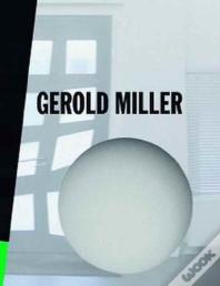 Gerold Miller: Retrospective