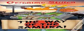 Geronimo Stilton: The Way Of The Samurai