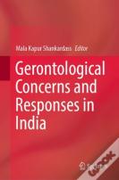 Gerontological Concerns And Responses In India