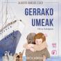 Gerrako Umeak - Preview