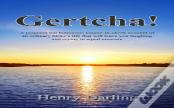 Gertcha!