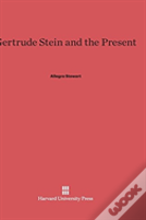 Gertrude Stein And The Present