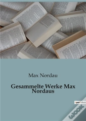 Gesammelte Werke Max Nordaus