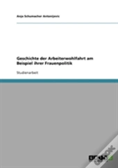 Geschichte Der Arbeiterwohlfahrt Am Beispiel Ihrer Frauenpolitik