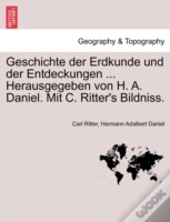 Geschichte Der Erdkunde Und Der Entdecku