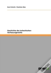 Geschichte Des Tschechischen Verfassungsrechts