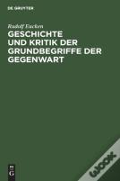 Geschichte Und Kritik Der Grundbegriffe Der Gegenwart