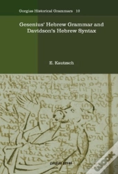 Gesenius' Hebrew Grammar And Davidson'S Hebrew Syntax