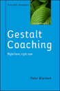 Gestalt Coaching: Right Here, Right Now - Preview