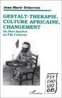Gestalt-Thérapie, Culture Africaine, Changement - Preview