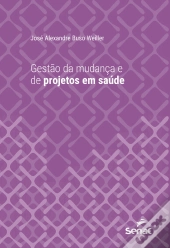 Gestão Da Mudança E De Projetos Em Saúde