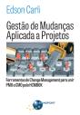 Gestão De Mudanças Aplicada A Projetos: Ferramentas De Change Management Para Unir Pmo E Cmo - Preview