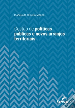 Capa do artigo Gestão De Políticas Públicas E Novos Arranjos Territoriais
