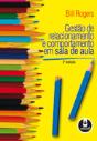Gestão de relacionamento e comportamento em sala de aula - 2.ª Edição - Preview