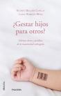 ¿Gestar Hijos Para Otros? - Preview