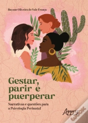 Capa do artigo Gestar, Parir E Puerperar: Narrativas E Questões Para A Psicologia Perinatal
