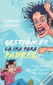 Capa do artigo Gesti N De La Ira Para Padres: C Mo Ser