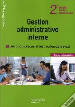 Capa do artigo Gestion Administrative Interne ; Les Informations Et Les Modes De Travail ; 2nde Bac Pro ; Livre De L'Élève (Édition 2012)