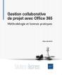 Gestion Collaborative De Projet Avec Office 365 - Methodologie Et Bonnes Pratiques - Preview