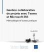 Gestion Collaborative De Projets Avec Teams Et Microsoft 365 : Méthodologie Et Bonnes Pratiques - Preview