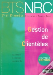 Capa do artigo Gestion De Clientèles ; Bts Nrc 1e Et 2e Années ; Élève (Edition 2007)