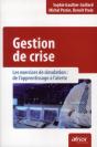 Gestion De Crise ; Les Exercices De Simulation : De L'Apprentissage À L'Alerte - Preview