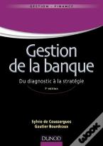Gestion De La Banque ; Du Diagnostic À La Stratégie (7e Édition)