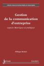 Gestion De La Communication D'Entreprise ; Aspects Théoriques Et Pratiques - Preview