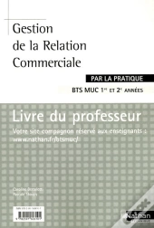 Gestion De La Relation Commerciale Bts Muc 1re Et 2e Annees Par La Pratique Livre Du Professeur 08