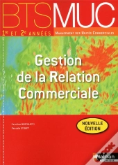 Gestion De La Relation Commerciale Bts Muc (Les Integrales) Eleve 2012