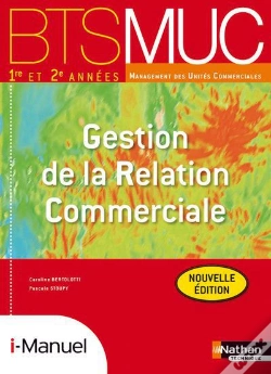 Capa do artigo Gestion De La Relation Commerciale Bts Muc (Les Integrales) Licence Numer El I-Manuel+Ouvrage Papier