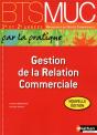 Gestion De La Relation Commerciale Bts Muc (Par La Pratique) Eleve 2012 - Preview
