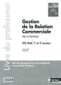 Gestion De La Relation Commerciale Bts Muc (Par La Pratique) Professeur 2012 - Preview