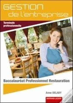 Capa do artigo Gestion De L'Entreprise ; Terminale Professionnelle ; Baccalauréat Professionnel Restauration